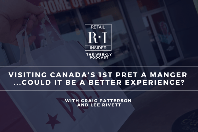 Podcast: Visiting Canada's 1st Pret a Manger - Could it be a Better Experience?