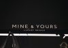 Mine & Yours Returns to Calgary with Holt Renfrew Pop-Up