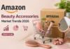 Amazon Beauty Accessories Market Trends 2026